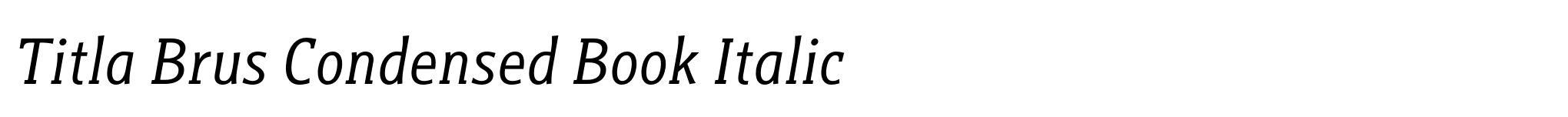 Titla Brus Condensed Book Italic image